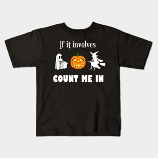 Trick or Treating, Jack o'Lanterns, Witches -- Count Me In Kids T-Shirt